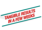 Tangible Results In A Few Weeks
